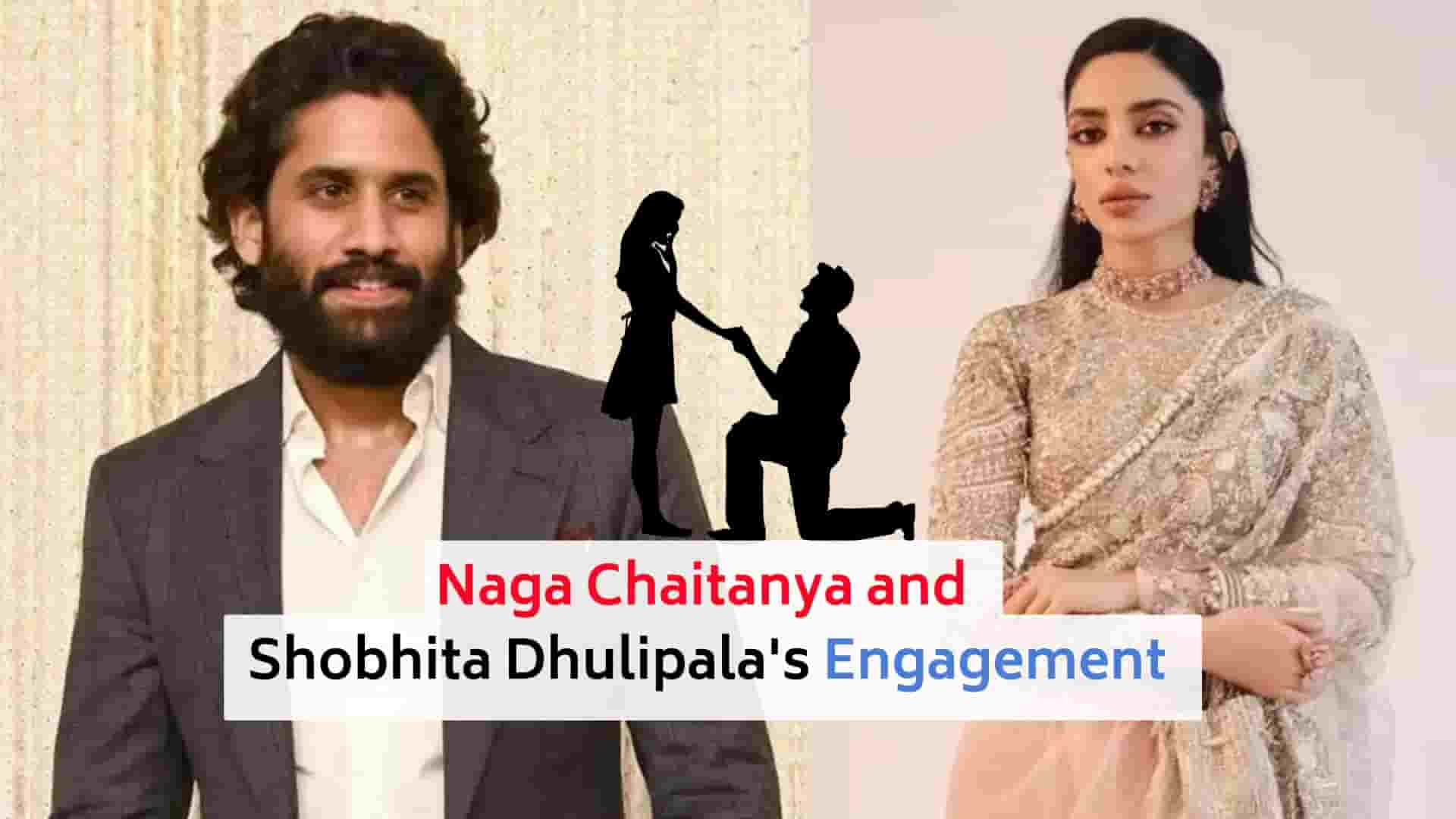 Naga Chaitanya and Shobhita Dhulipala's engagement